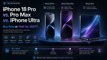 iPhone 18 Pro vs. Pro Max vs. iPhone Ultra: Buy Now or Wait for 2027?