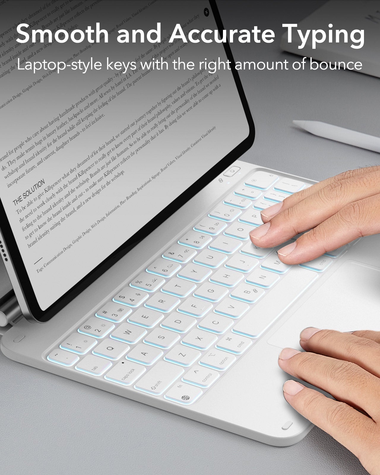 Smooth and accurate typing  for iPad A18